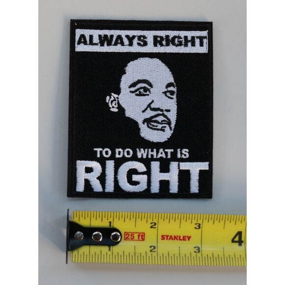 Martin Luther King JR Always Right To Do What Is Right Patch 4in x 3.25in - Picture 4 of 4